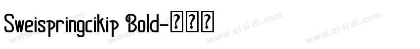 Sweispringcikip Bold字体转换